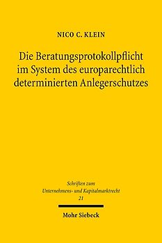 Die Beratungsprotokollpflicht im System des europarechtlich determinierten Anlegerschutzes