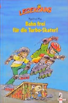 Bahn frei für die Turbo-Skater!