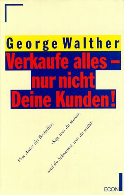 Verkaufe alles - nur nicht Deine Kunden