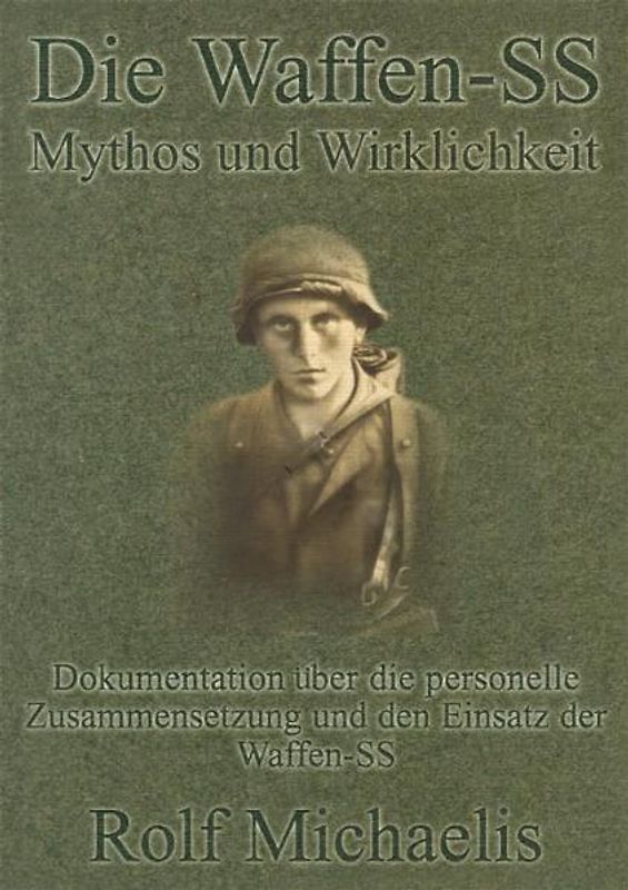 Die Waffen-SS: Mythos und Wirklichkeit