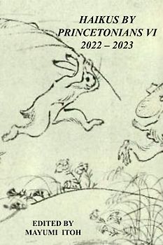 HAIKUS BY PRINCETONIANS VI: 2022–2023