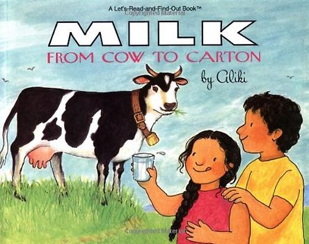 Milk from Cow to Carton (Let's-Read-and-Find-Out Science 2, Band 1) - Aliki