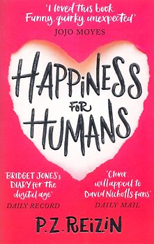 Happiness for Humans - P. Z. Reizin [Paperback]