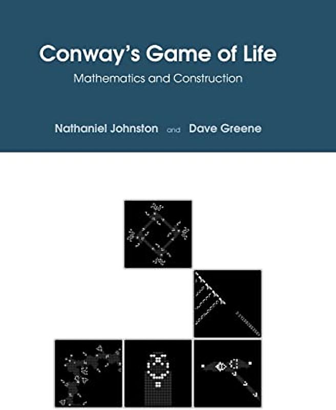 Conway's Game of Life: Mathematics and Construction