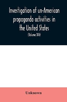 Investigation of un-American propaganda activities in the United States. Hearings before a Special Committee on Un-American Activities, House of Representatives, Seventy-Seventh Congress, first session, on H. Res. 282, to investigate (l) the extent, chara