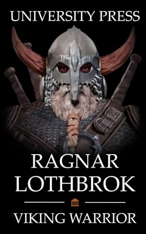 Ragnar Lothbrok: Viking Warrior