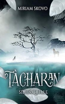 Tàcharan: Silberquelle