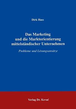 Das Marketing und die Marktorientierung mittelständischer Unternehmen
