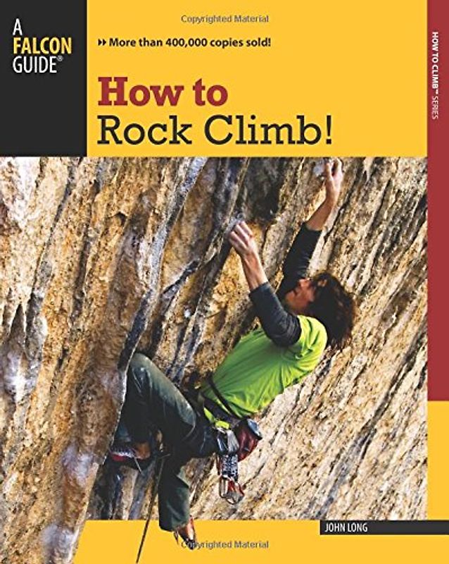 How to Rock Climb! (How to Climb Series)
