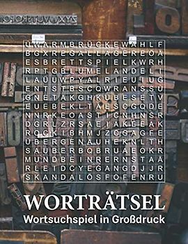 Worträtsel - Wortsuchspiel in Großdruck: Rätselbuch für Erwachsene mit Sehschwäche | Extra große Schrift | 100+ Suchsel Wortsuchrätsel | Buchstabensalat Rätsel Wortsuche