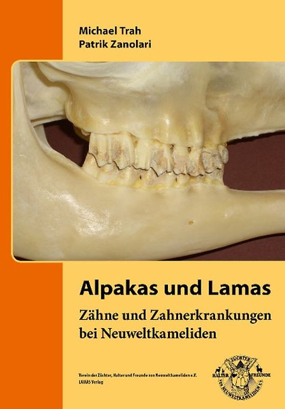 Alpakas und Lamas - Zähne und Zahnerkrankungen bei Neuweltkameliden