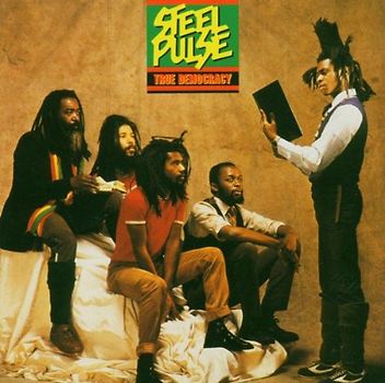 Steel Pulse - True Democracy