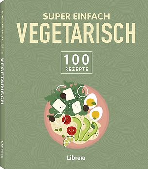 Super Einfach - Vegetarisch