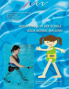 Aqua Fitness in der Schule & Aqua Nordic Walking