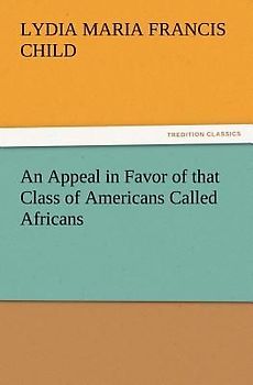 An Appeal in Favor of that Class of Americans Called Africans