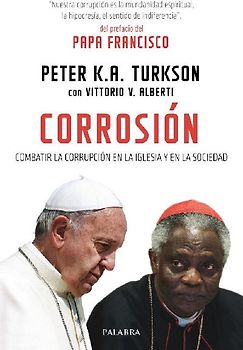 Corrosión : combatir la corrupción en la Iglesia y en la sociedad