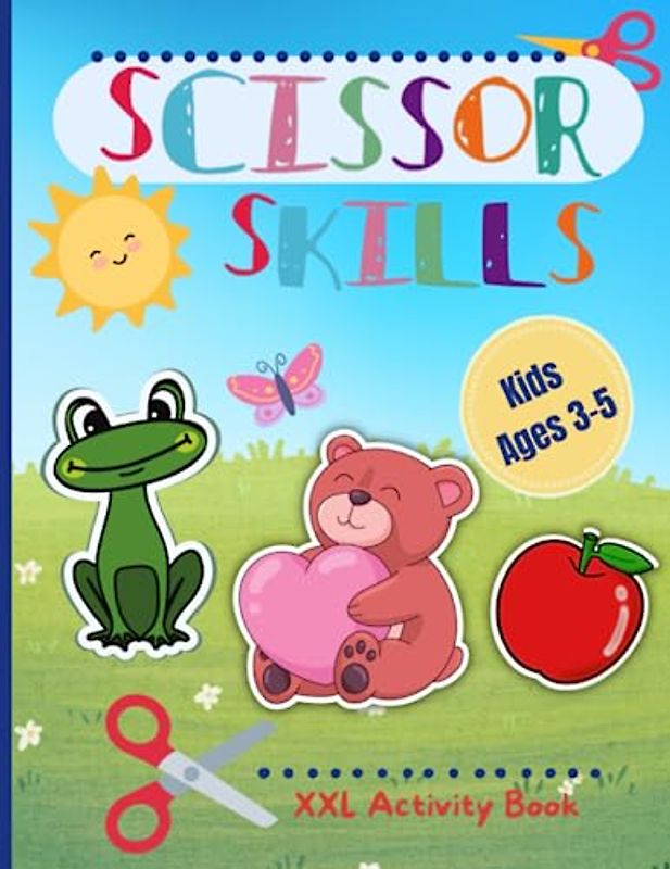 Scissor Skills Activity Book for Kids Ages 3 - 5: XXL Preschool Workbook
