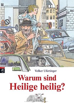 Warum sind Heilige heilig?