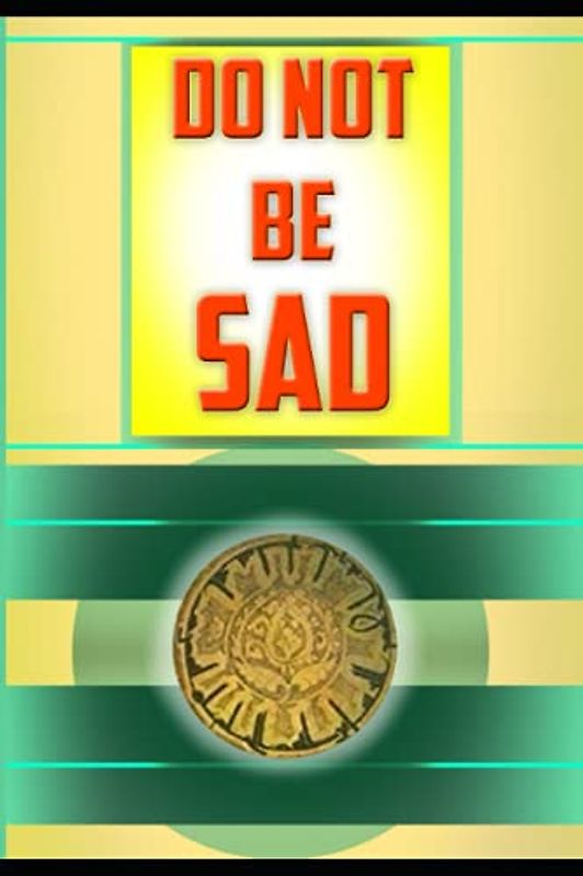 Do Not Be Sad