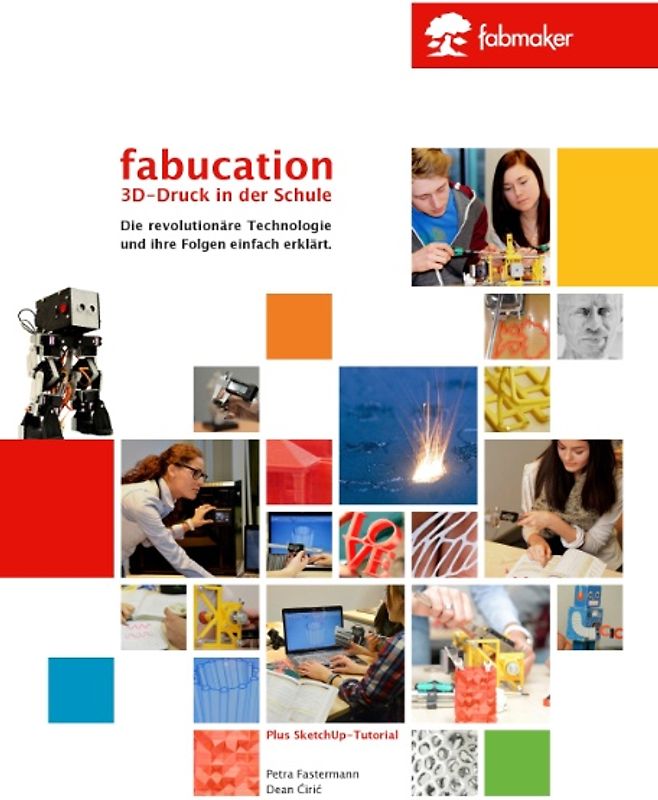 Fabucation. 3D-Druck in der Schule.