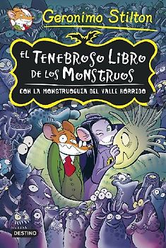 El tenebroso libro de los monstruos. Con la monstruoguía del Valle Hórrido
