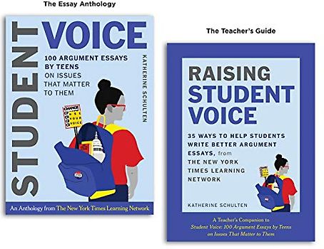 Student Voice Teacher's Special: 100 Teen Essays + 35 Ways to Teach Argument Writing
