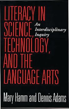 Literacy in Science, Technology, and the Language Arts