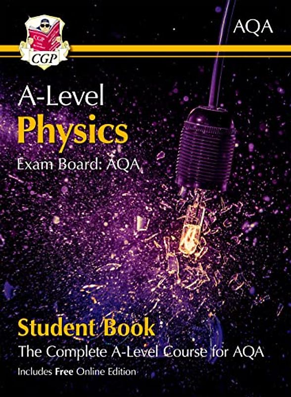 A-Level Physics for AQA: Year 1 & 2 Student Book with Online Edition (CGP AQA A-Level Physics)