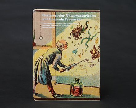 Rasierroboter, Unterwassertrams und fliegende Feuerwehr