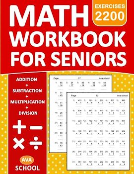 Simple Math Workbook For Seniors Addition,Subtraction,Multiplication And Division Exercises With Answers: Basic Math Workbook For Seniors Single Digit ... 2200 Exercises | Math Worksheets For Seniors