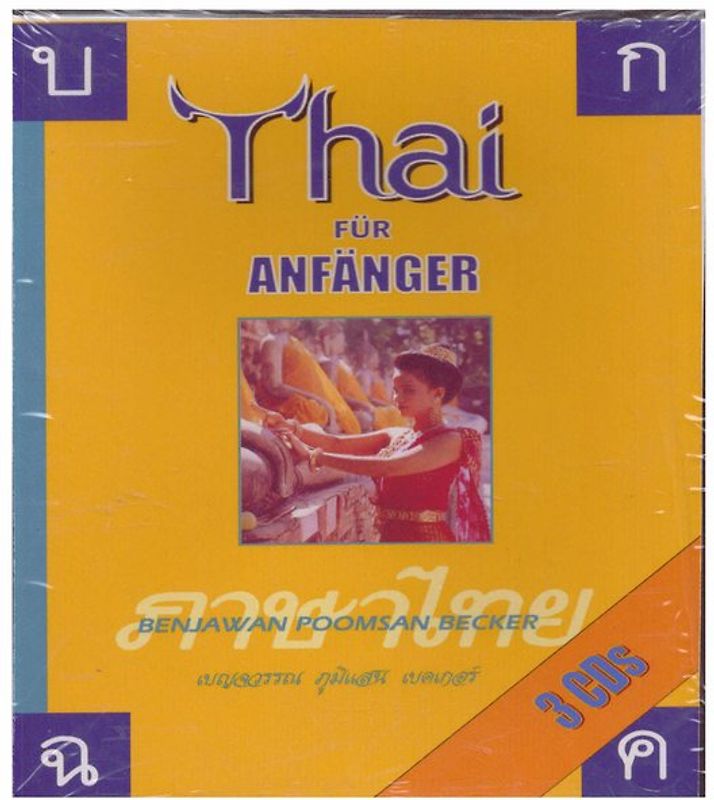 Thai für Anfänger - Sprachkurs der thailändischen Sprache für Deutsche - 3 CDs zum Buch