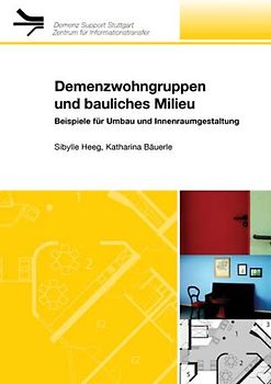 Demenzwohngruppen und bauliches Milieu