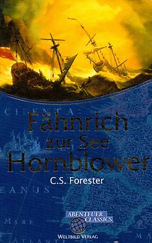 Fährich Zur See Hornblower - Cecil S. Forester [Gebundene Ausgabe]