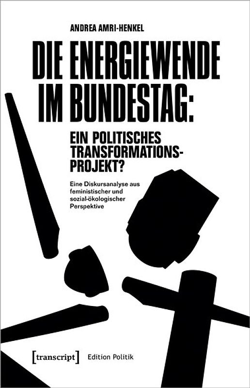 Die Energiewende im Bundestag: ein politisches Transformationsprojekt?
