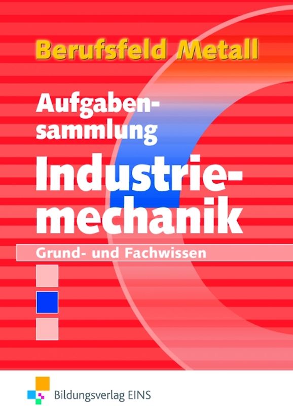 Berufsfeld Metall / Berufsfeld Metall - Industriemechanik