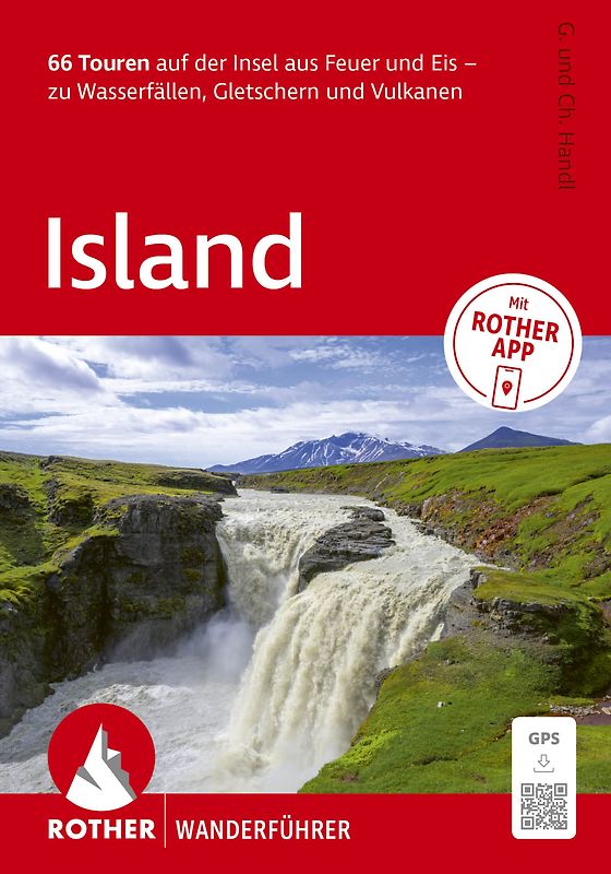 ROTHER Wanderführer Island. 66 Touren auf der Insel aus Feuer und Eis – zu Wasserfällen, Gletschern und Vulkanen