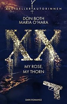XX - my rose, my thorn