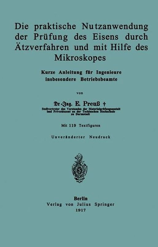 Die praktische Nutzanwendung der Prüfung des Eisens durch Ätzverfahren und mit Hilfe des Mikroskopes