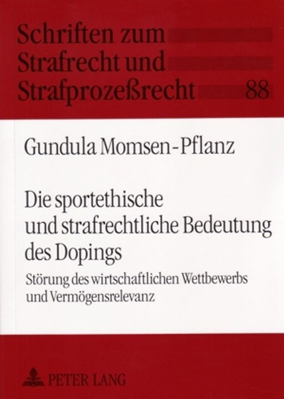 Die sportethische und strafrechtliche Bedeutung des Dopings