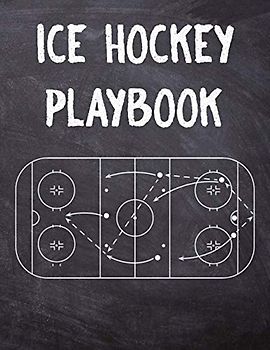 Ice Hockey Playbook: Ice Hockey Coach Playbook, a Planner with Rink Diagrams for Drawing and Map Out and Organize Plays, Creating Drills, Planning Tactics, and Strategies, Ice Hockey Coach Gifts.