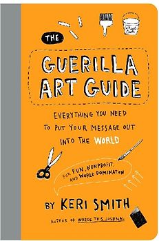 Guerilla Art Guide
