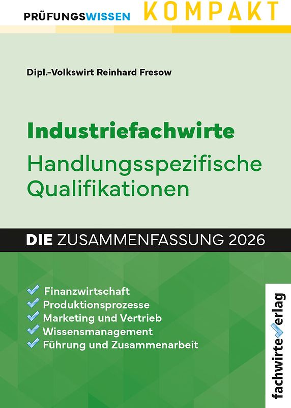 Industriefachwirte: Die Zusammenfassung
