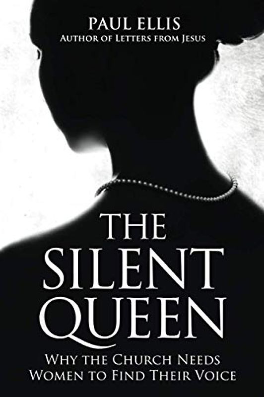 The Silent Queen: Why the Church Needs Women to Find Their Voice