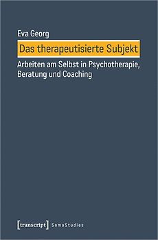 Das therapeutisierte Subjekt