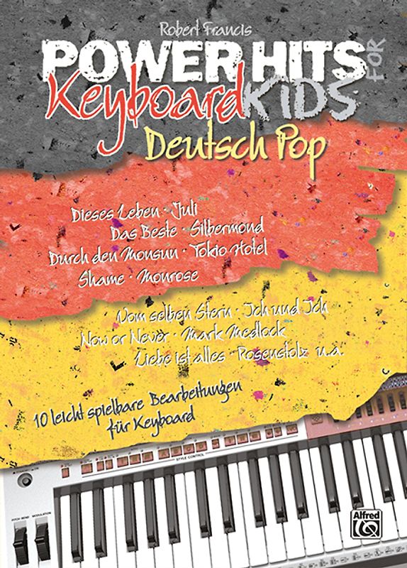 Power Hits for Keyboard Kids / Power Hits for Keyboard Kids – Deutsch Pop. 10 leicht spielbare Keyboardbearbeitungen aktueller, deutscher Pop Hits