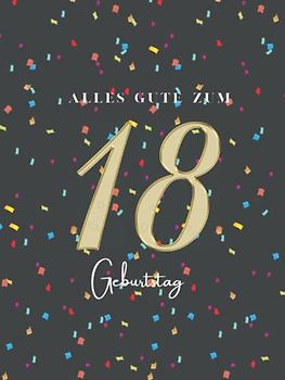 Gästebuch 18 Geburtstag: Buch zum Eintragen für Glückwünsche und die schönsten Fotos I Geschenk für Mädchen oder Junge I Geschenkidee 18. Geburtstag