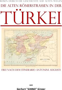 die alten Römerstraßen in der TÜRKEI
