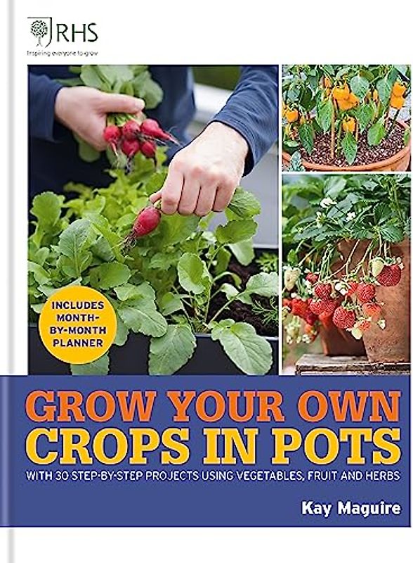 RHS Grow Your Own: Crops in Pots