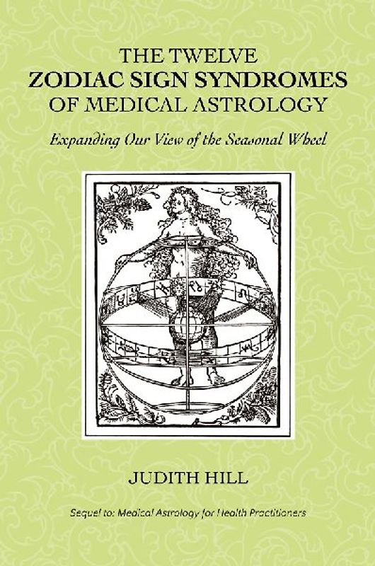 The Twelve Zodiac Sign Syndromes of Medical Astrology