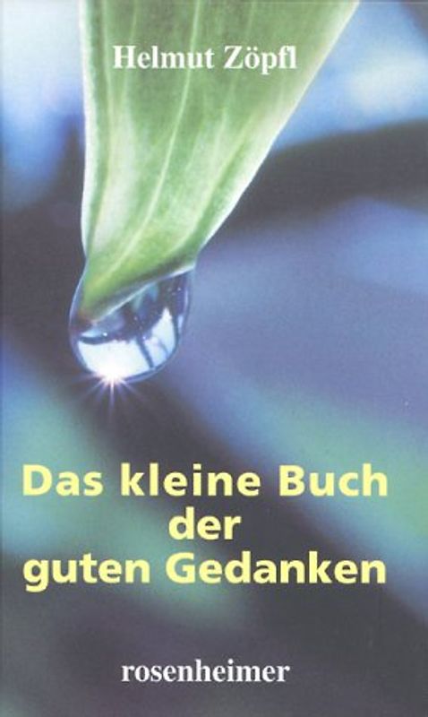 Das kleine Buch der guten Gedanken